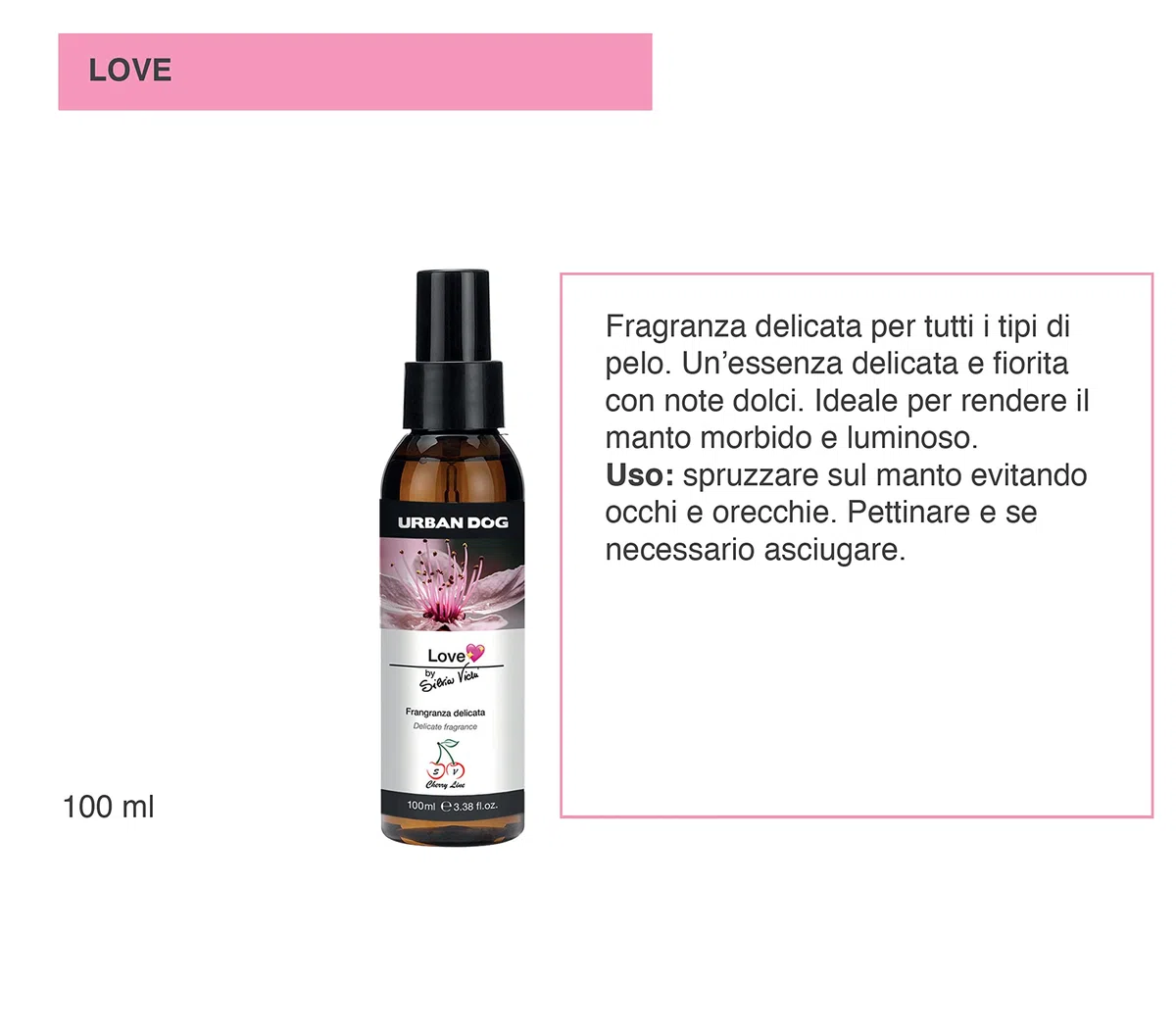 URBAN DOG Love Profumo Cani 100 ml – Fragranza Delicata Deodorante per Pelo Cane, Ideale per Manto Morbido, Fresco e Luminoso